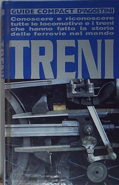 TRENI. CONOSCERE E RICONOSCERE TUTTE LE LOCOMOTIVE E I TRENI …