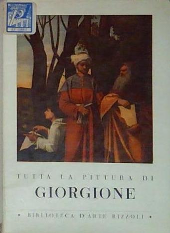 Tutta la pittura di GIORGIONE