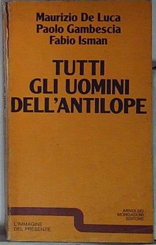 Tutti gli uomini dell'antilope