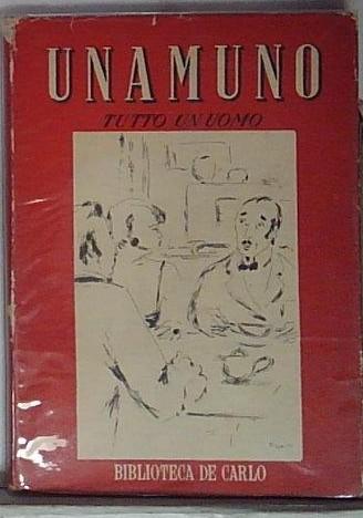 unamuno tutto un uomo