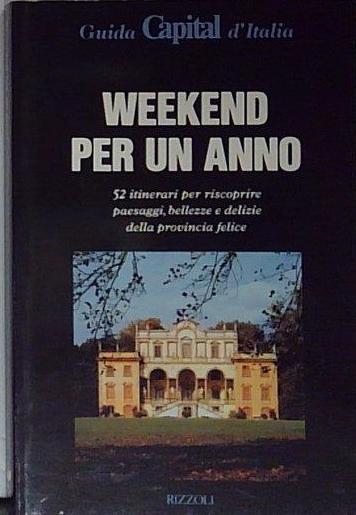 WEEKEND PER UN ANNO.
