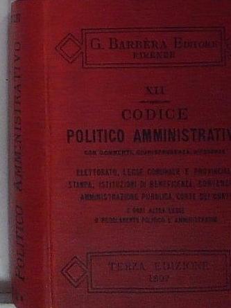 xii codice politico amministrativo terza edizioe 1897