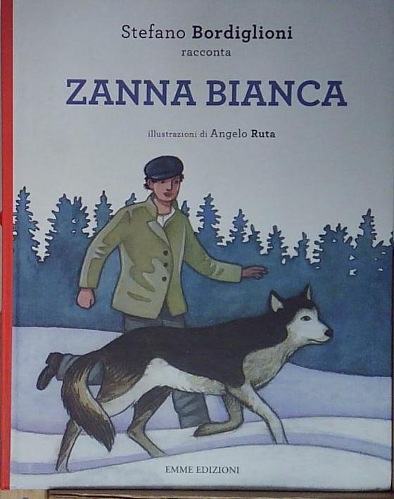 Zanna bianca. Ediz. illustrata