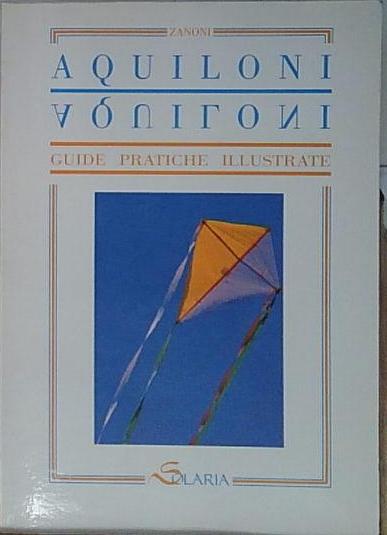 Zanoni AQUILONI GUIDA PRATICA ILLUSTRATA Solaria