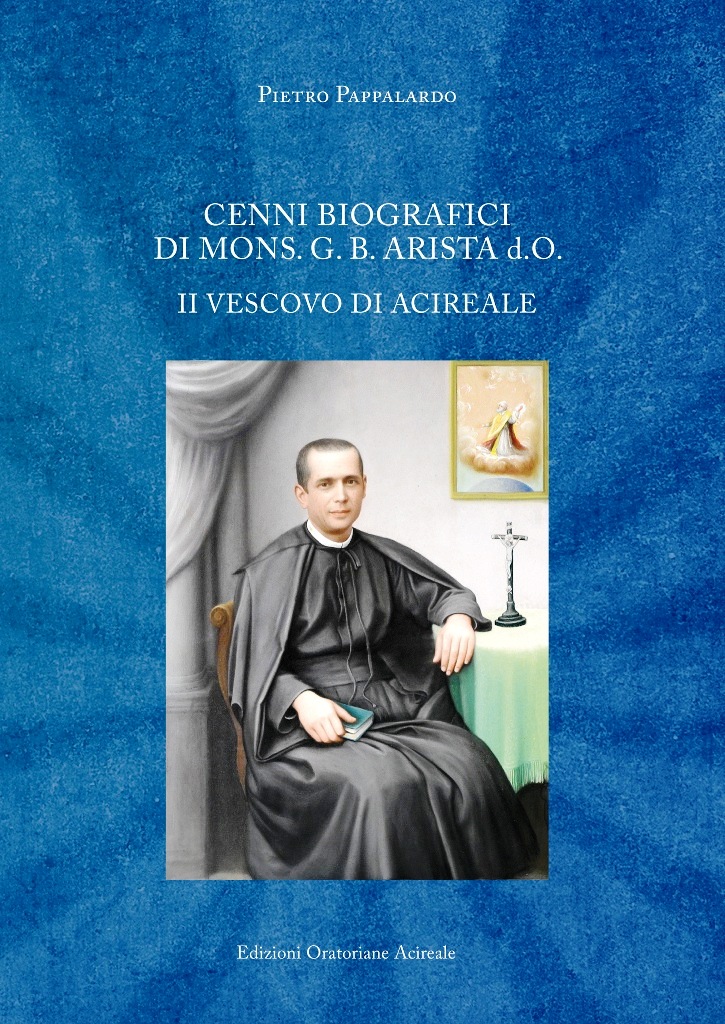 Cenni biografici di Mons. G. B. Arista d. O. Il …