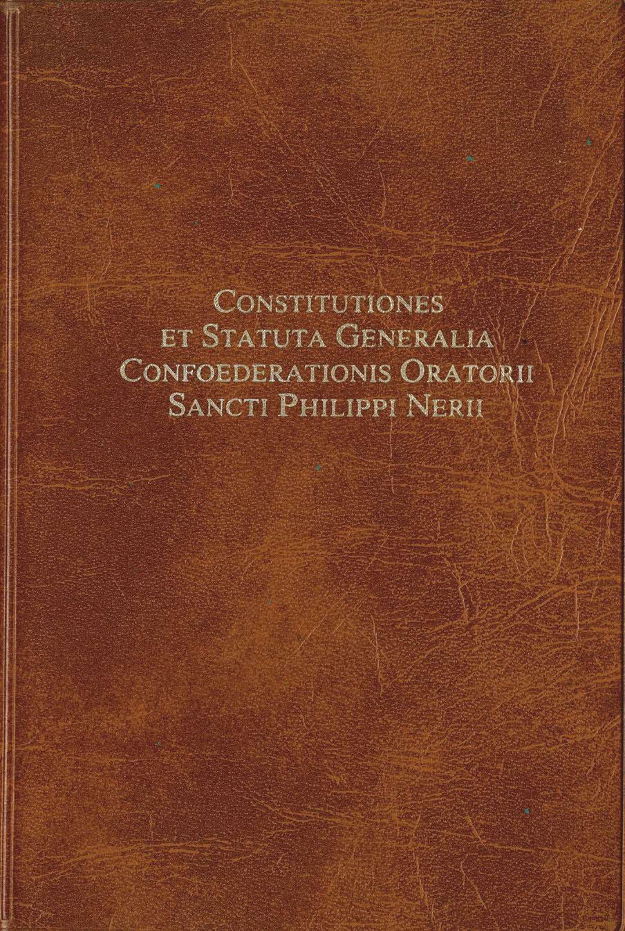 Constitutiones et Statuta Generalia Confoederationis Oratorii Sancti Philippi Nerii