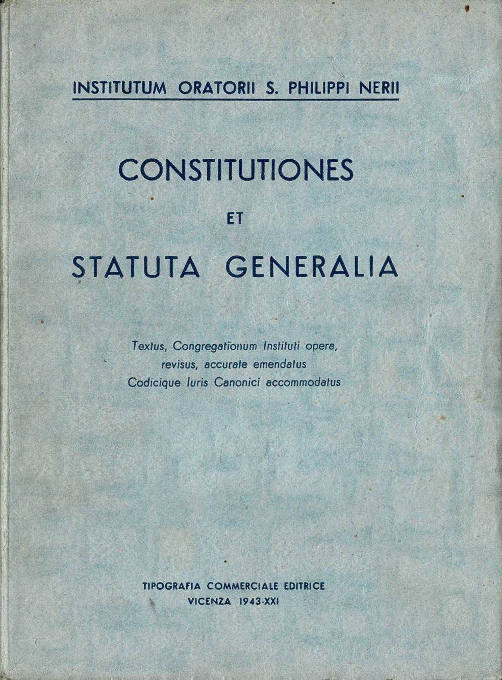 Constitutiones et Statuta generalia Textus, Congregationum Instituti opera, revisus, accurate …