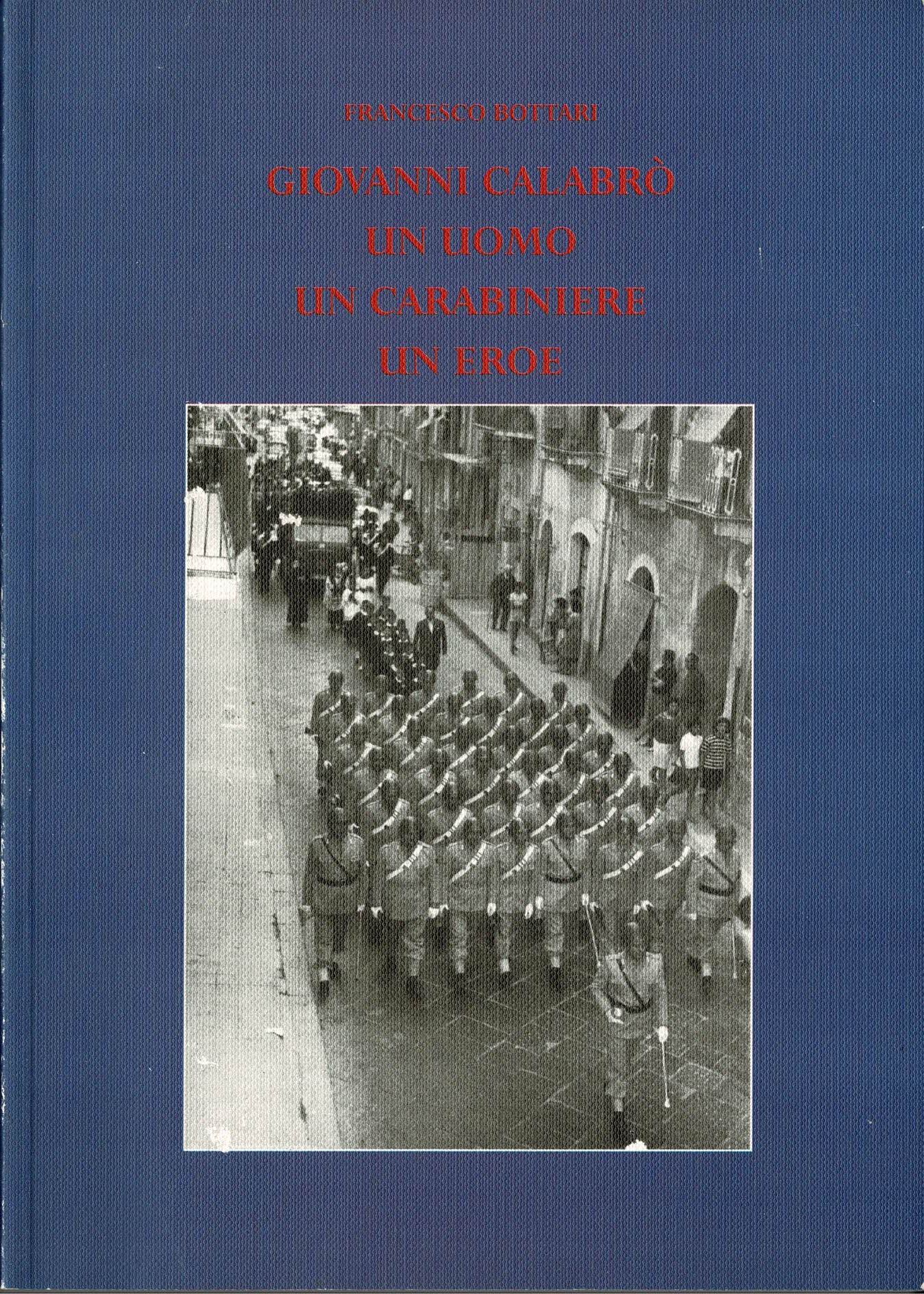 Giovanni Calabrò Un uomo Un carabiniere Un eroe