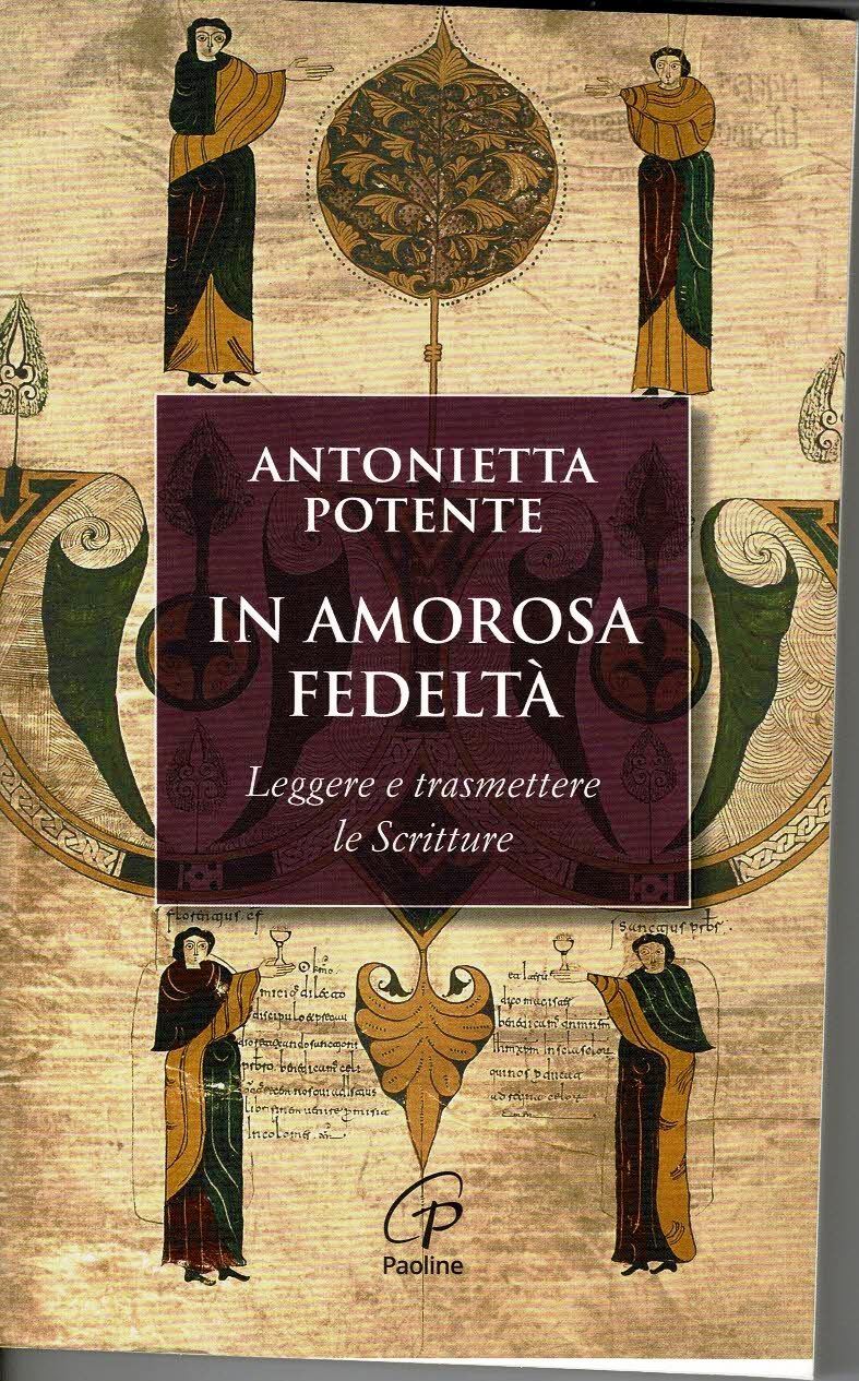 In amorosa fedeltà Leggere e trasmettere le Scritture
