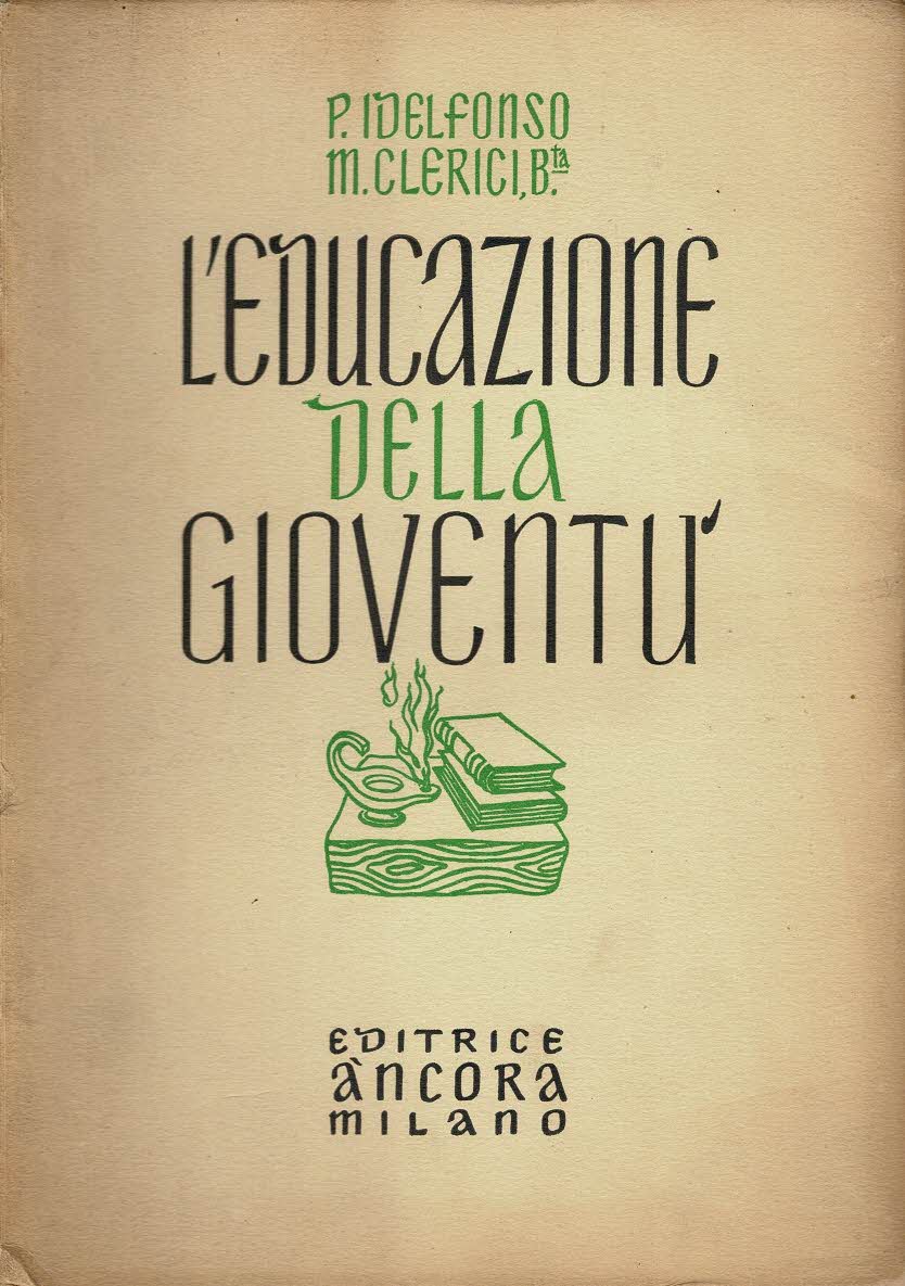 L'educazione della gioventù Manuale di pedagogia secondo la Regola e …