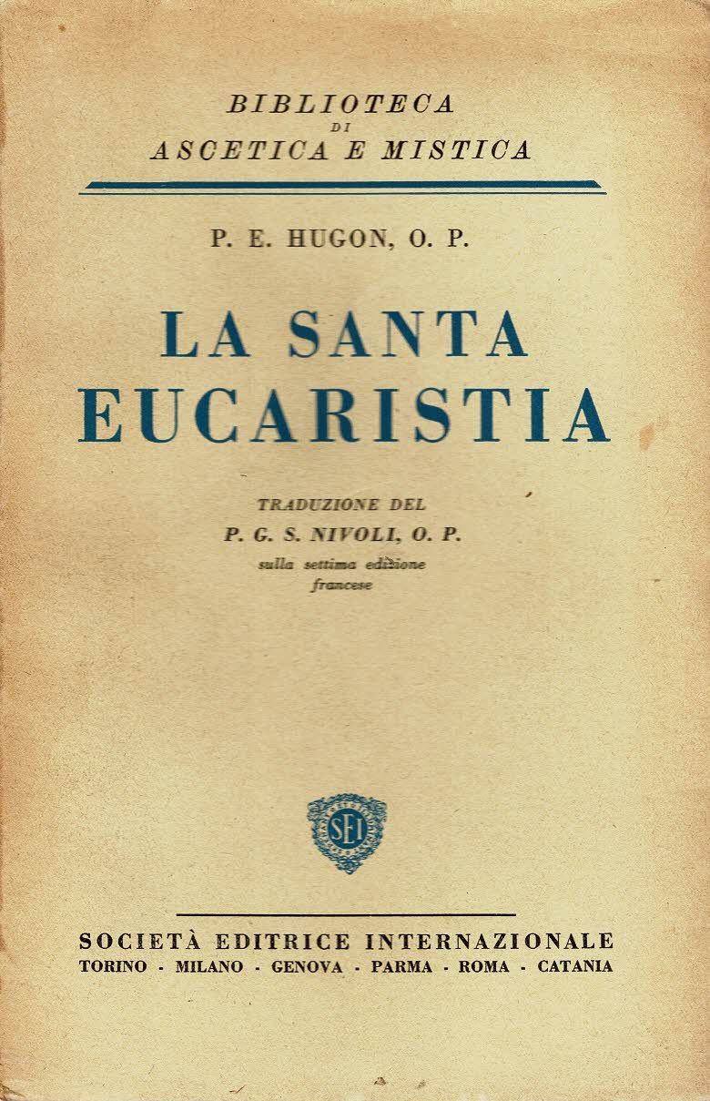 La Santa eucaristia Traduzione del P. G. S. Nivoli, O. …