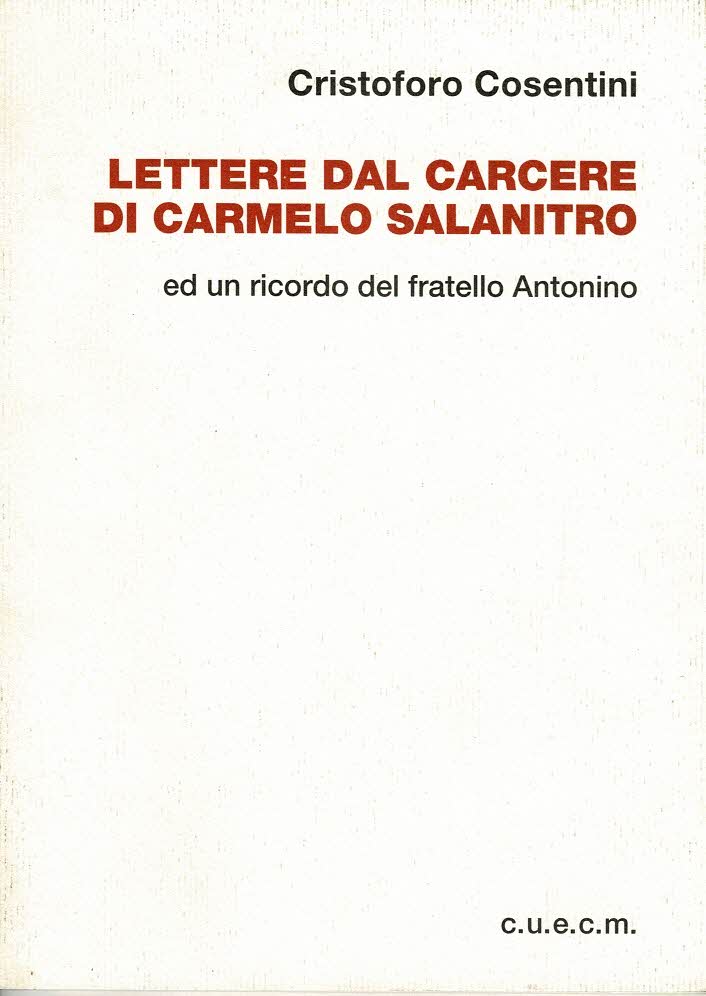 Lettere dal carcere di Civitavecchia del prof. Carmelo Salanitro ed …