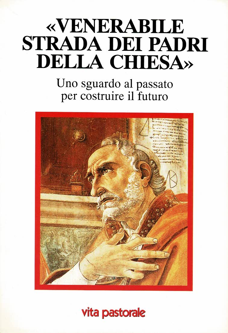 Venerabile strada dei padri della Chiesa Uno sguardo al passato …