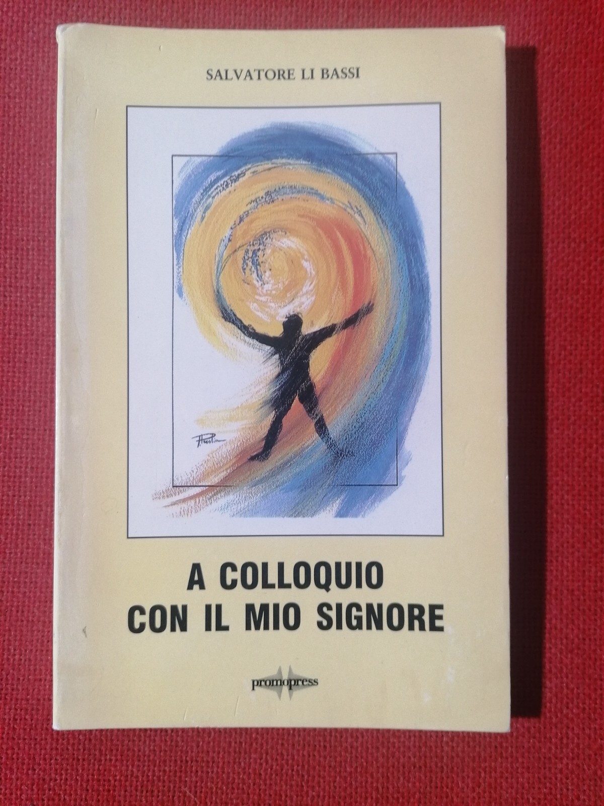 A Colloquio con il mio Signore - Libro Salvatore Li …