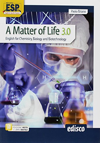 A matter of life 3.0. English for chemistry, biology and …