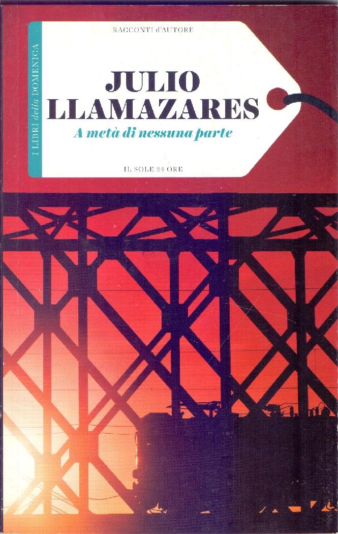 A metà di nessuna parte - Julio Llamazares