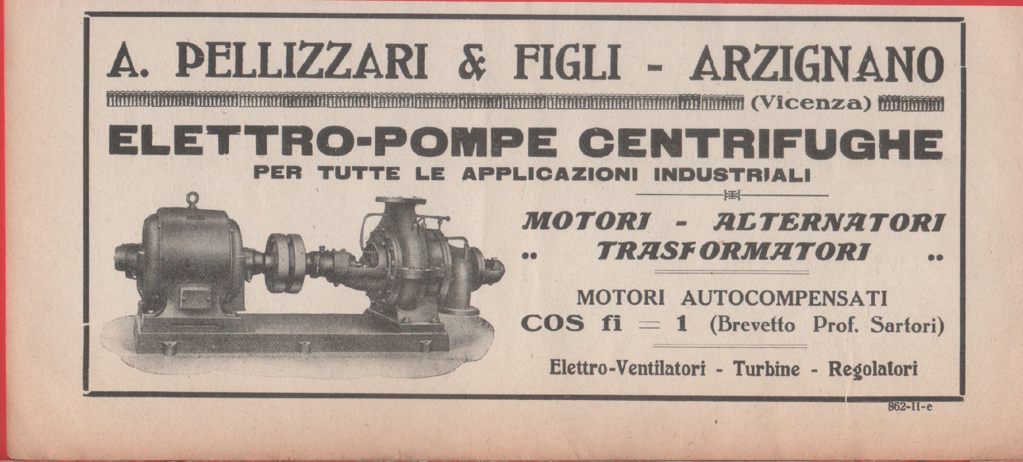 A. Pelizzari e figli. Arzignano. Elettro-pompe centrifughe. Advertising 1926