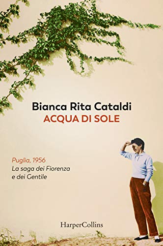 Acqua di sole. La saga dei Fiorenza e dei Gentile …