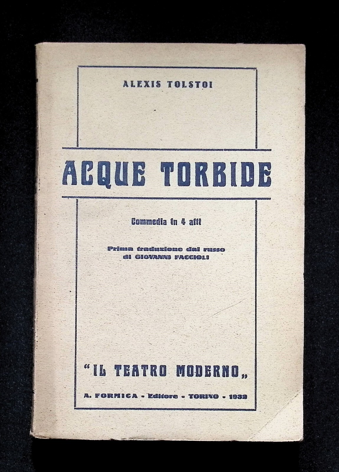 Acque Torbide. Commedia in 4 Atti