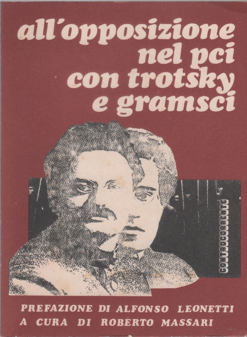All'opposizione nel PCI con Trotsky e Gramsci