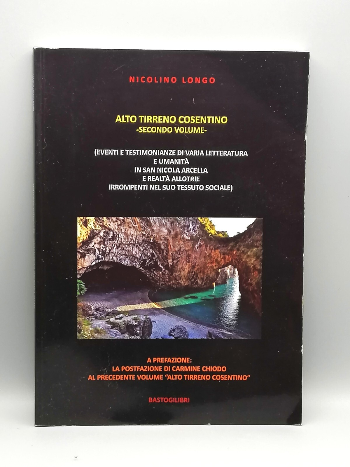 Alto Tirrento Cosentino 2^ Volume Libro Nicolino Longo Bastogi 9788855010559