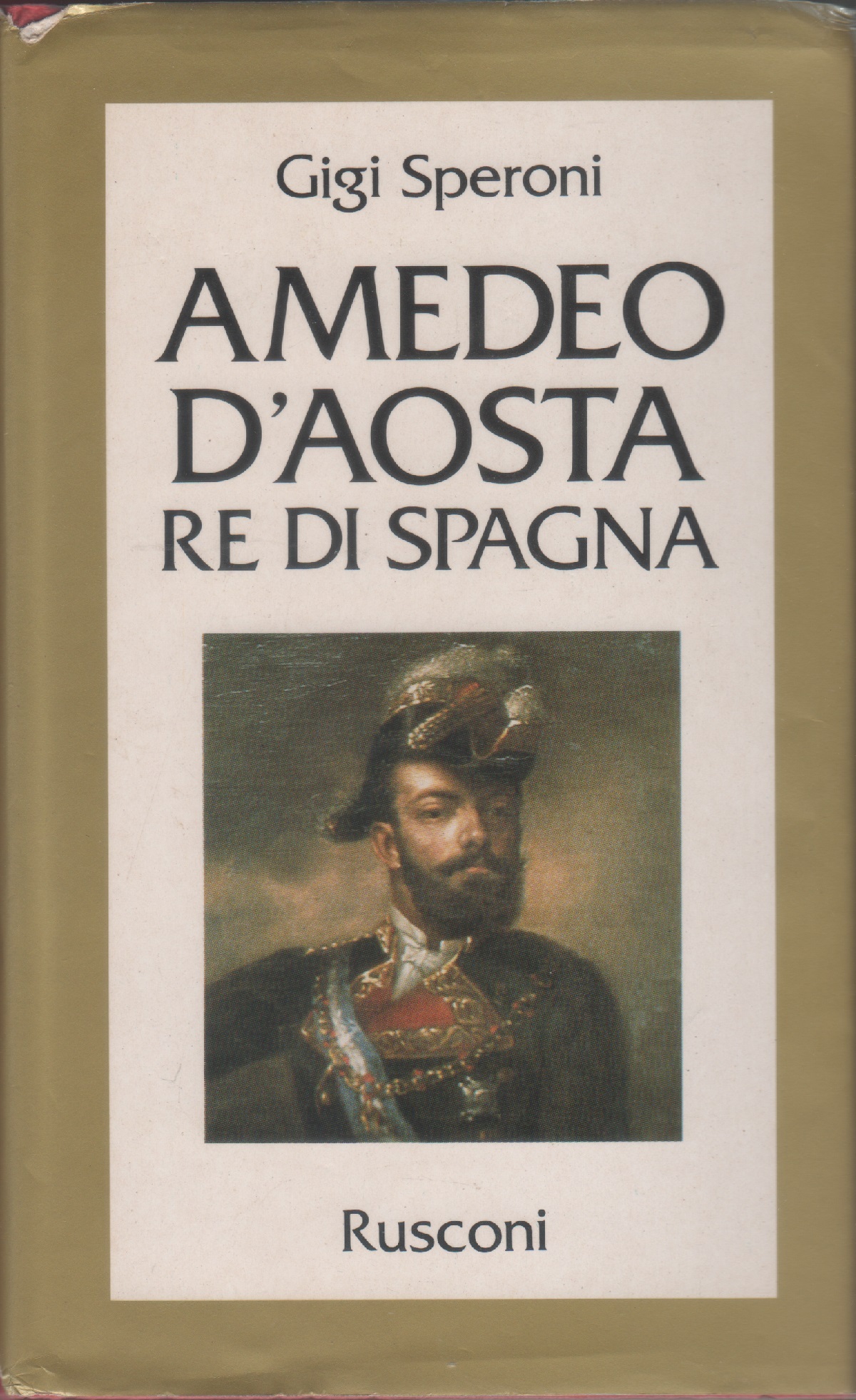 Amedeo d'Aosta re di Spagna – Gigi Speroni