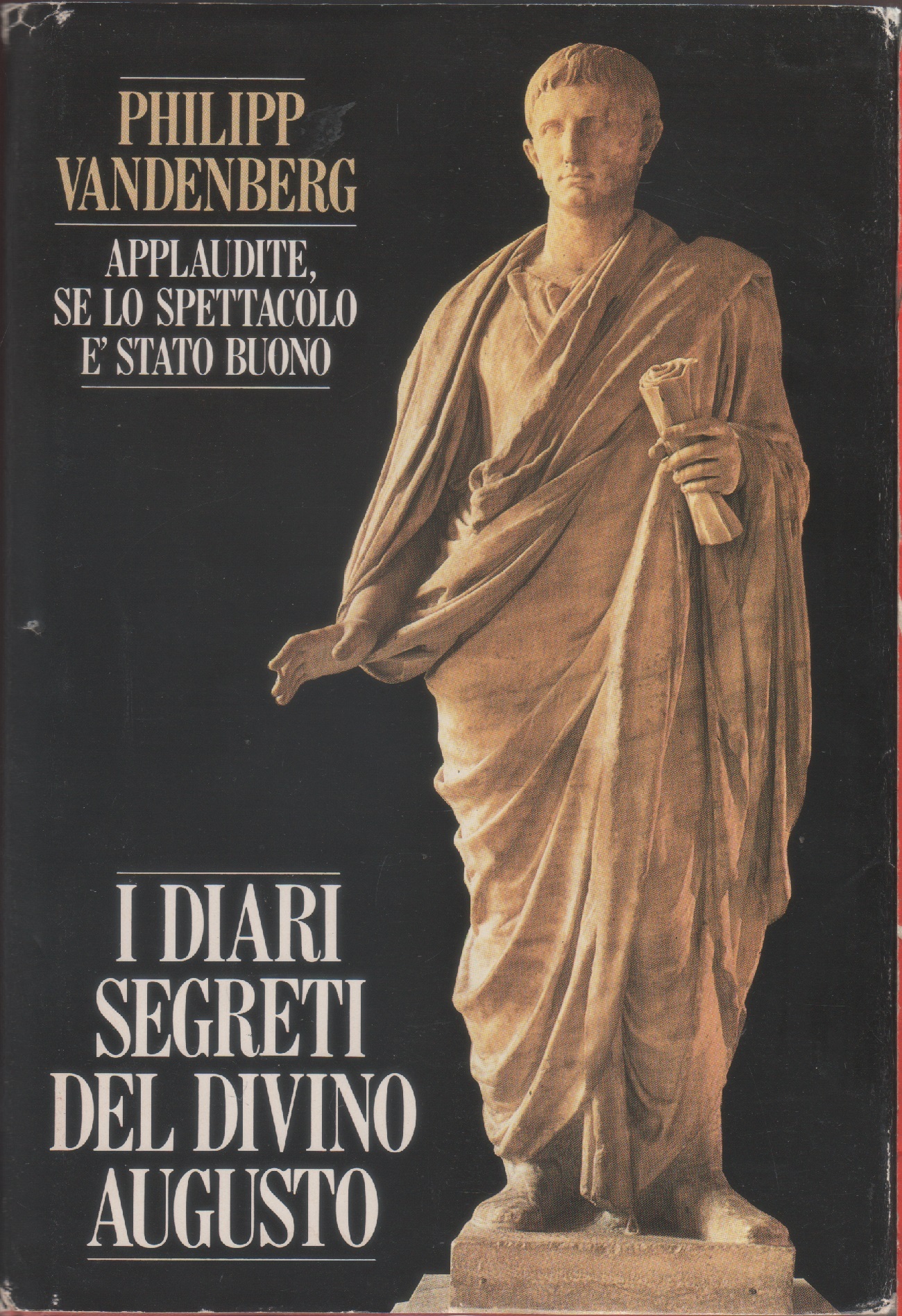 Applaudite, se lo spettacolo è stato buono. I diari segreti …