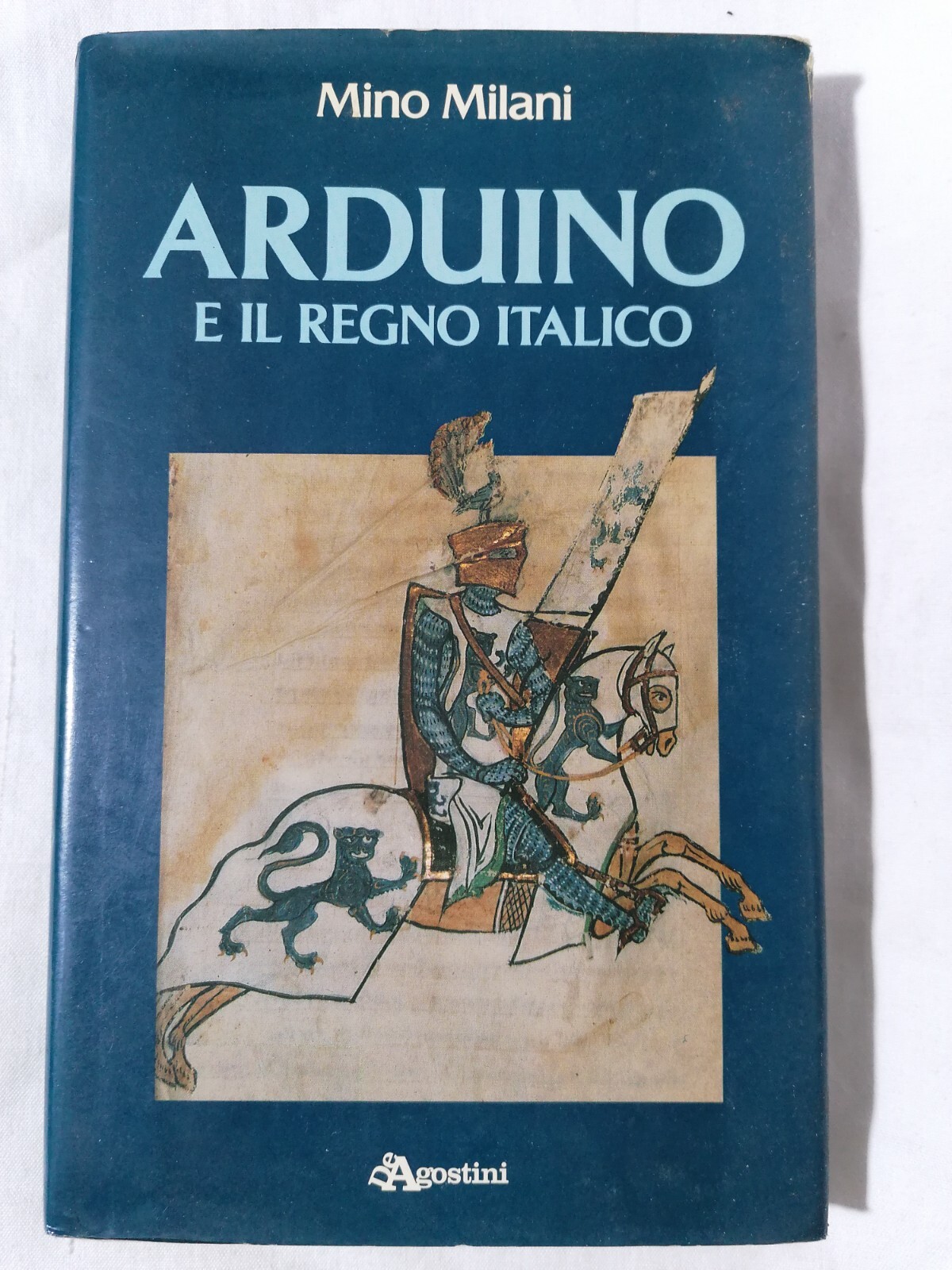 Arduino e il Regno Italico - Mino Milani De Agostini …