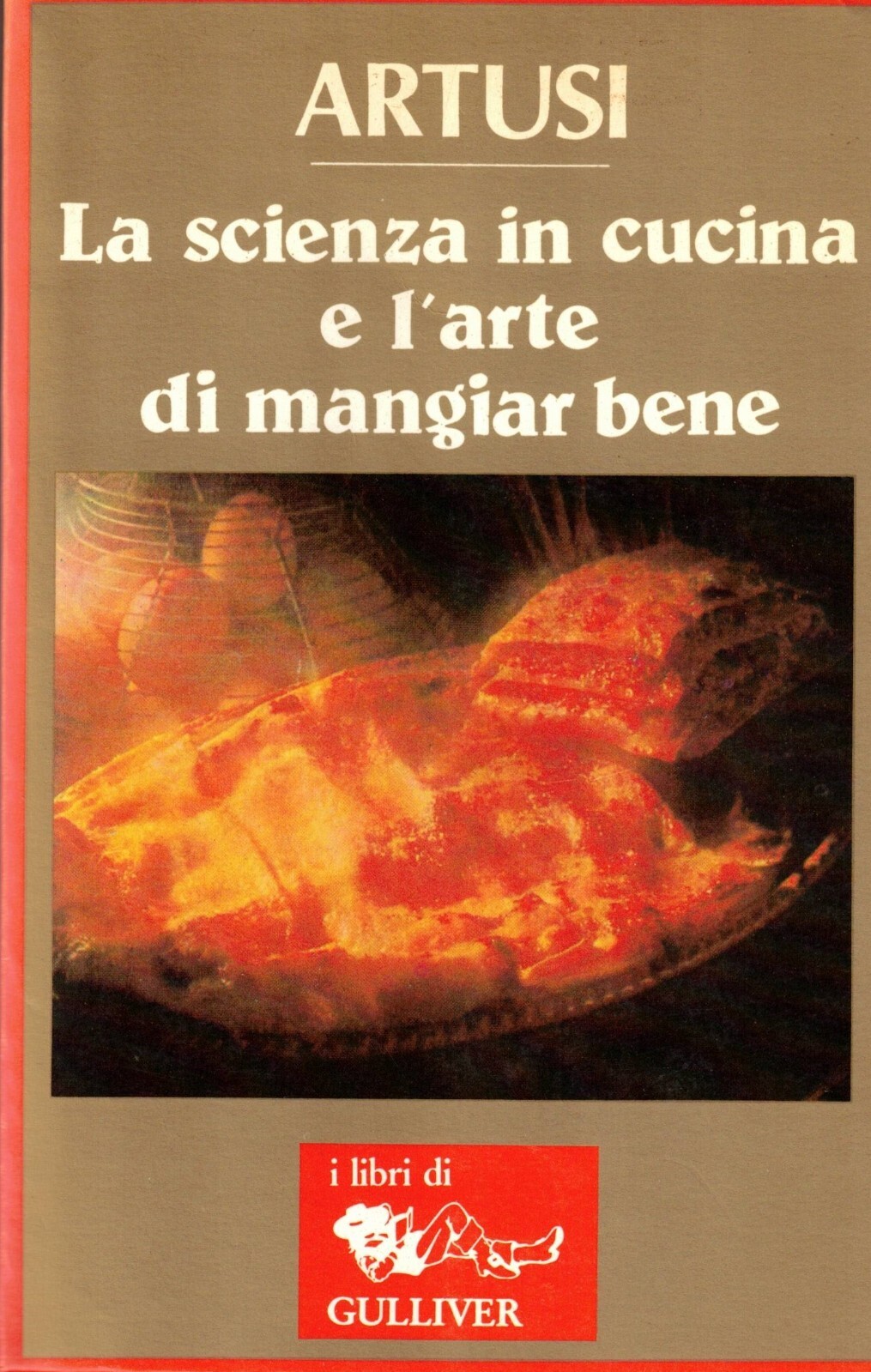 Artusi La Scienza In Cucina e l'Arte di Mangiar Bene …