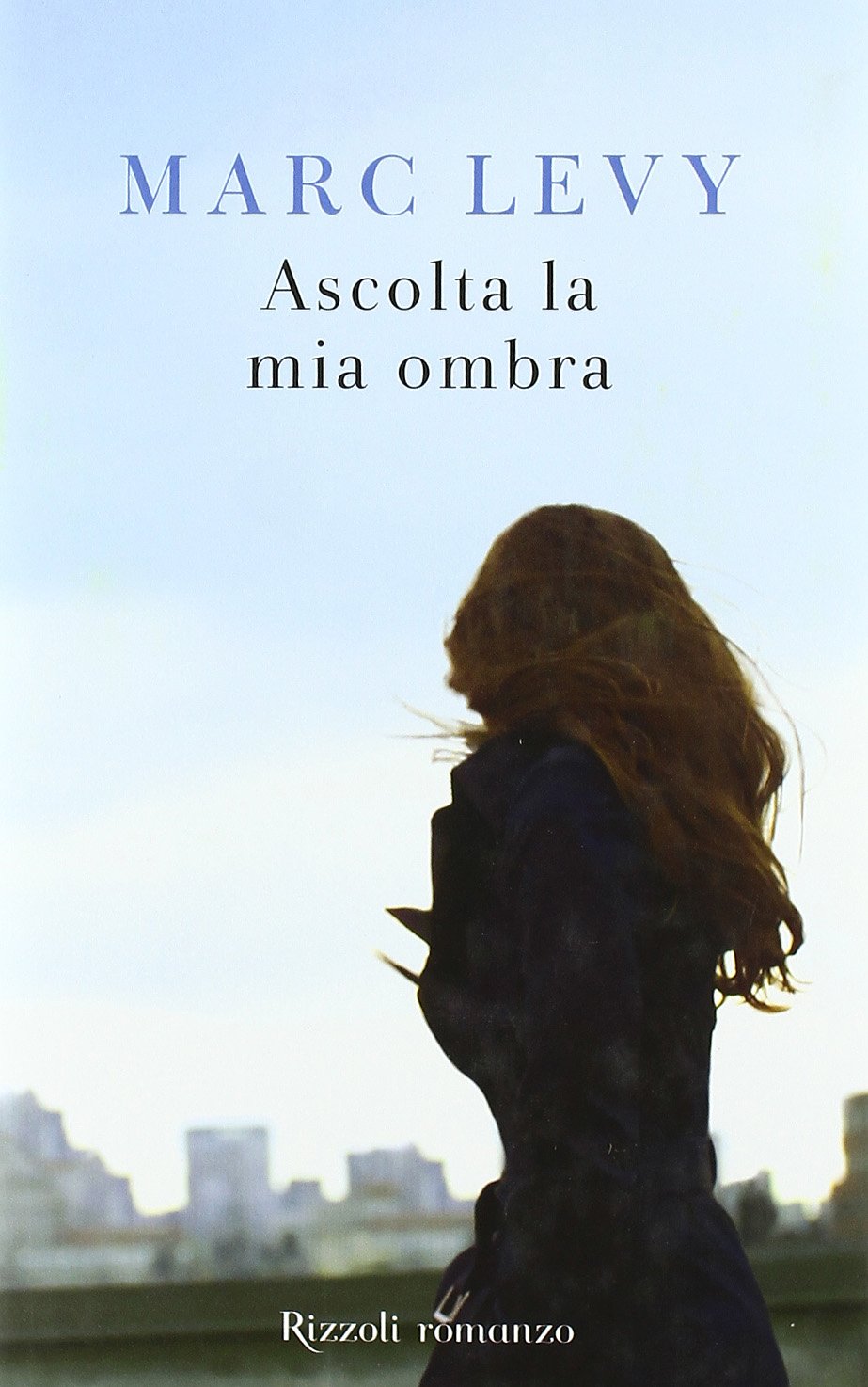 Ascolta la mia ombra - Marc Levy