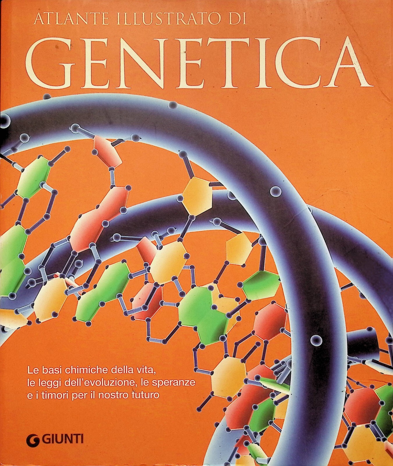 Atlante Illustrato di Genetica Libro Giunti Basi Della Vita 9788809051157