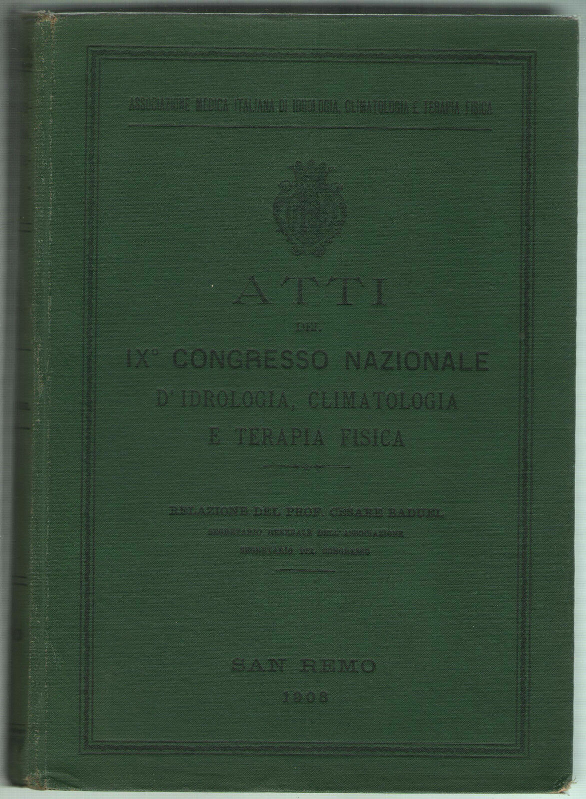 Baudel - Atti IX Congresso Idrologia climatologia Fisica Sanremo 1908 …