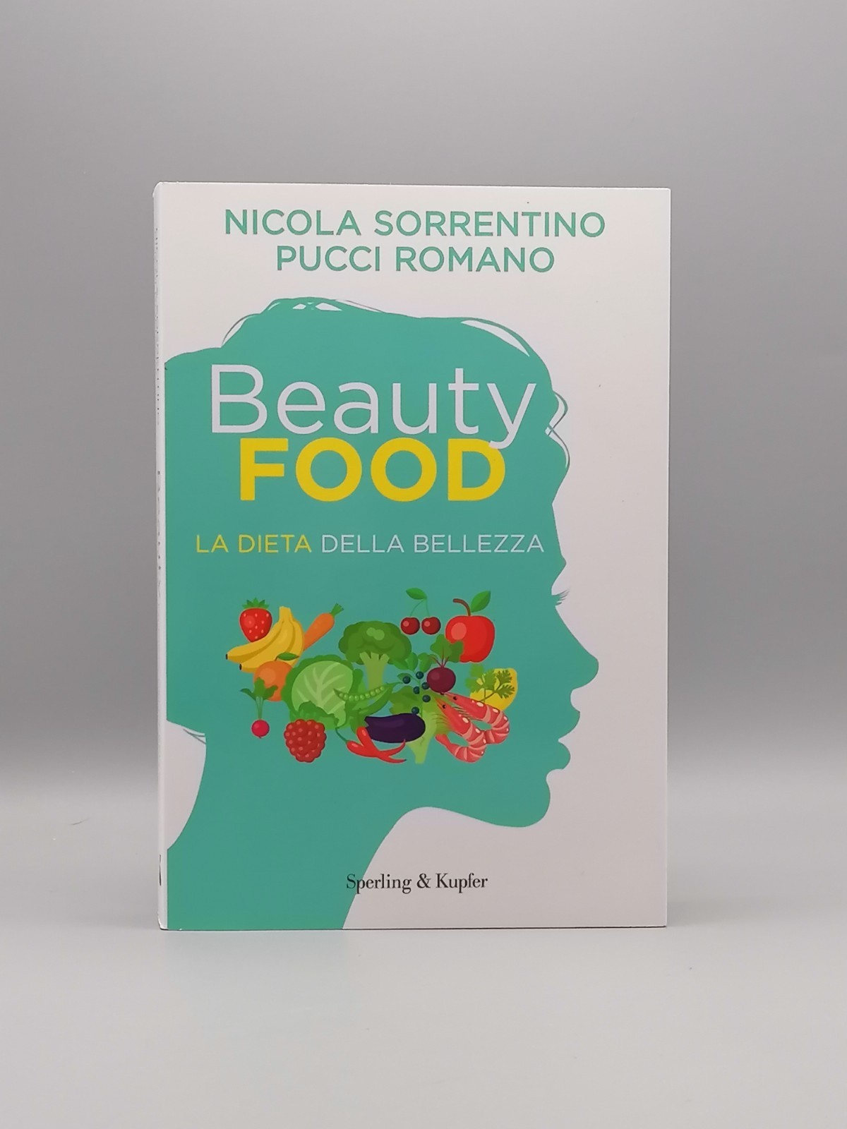 Beauty Food La Dieta Della Bellezza Libro Sorrentino Romano Sperling …