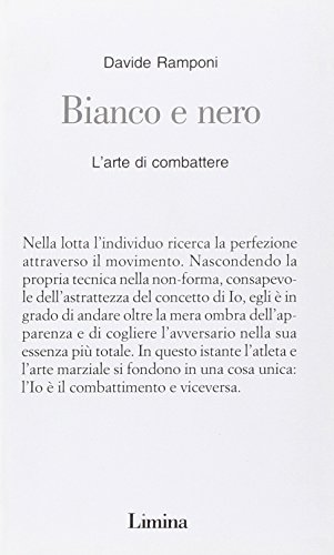 Bianco e nero. L'arte di combattere