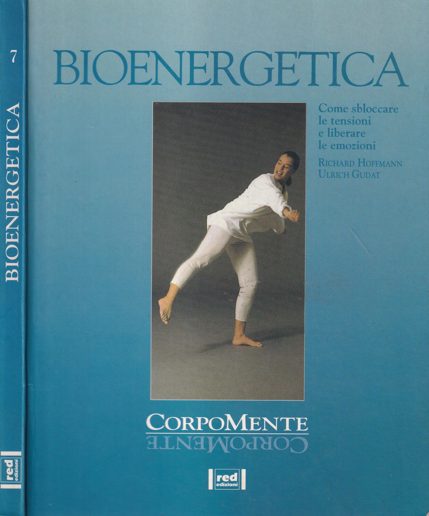 Bioenergetica. Come sbloccare le tensioni e liberare le emozioni