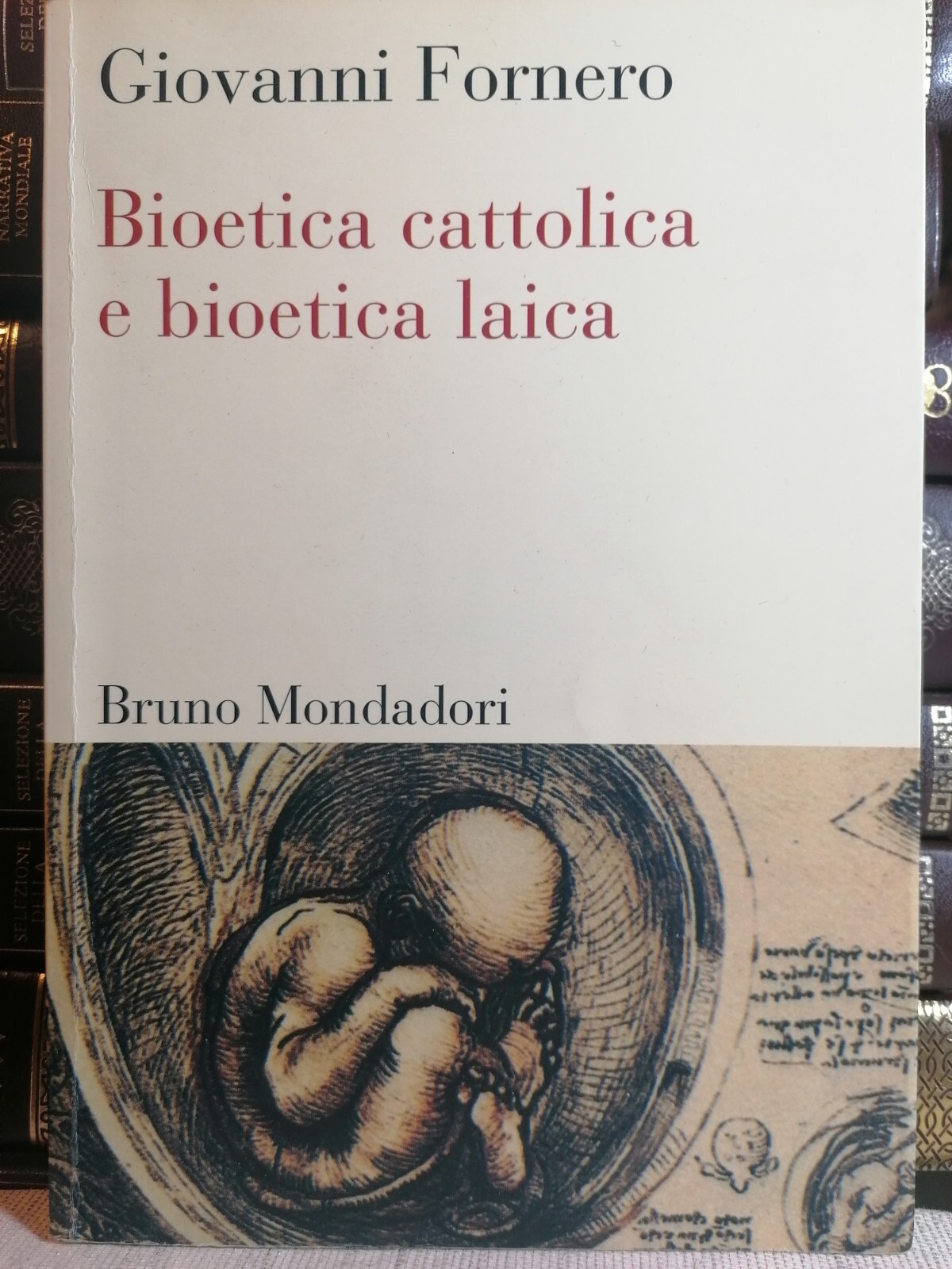 Bioetica Cattolica E Bioetica Laica Giovanni Fornero 2005 Sacralità Della …