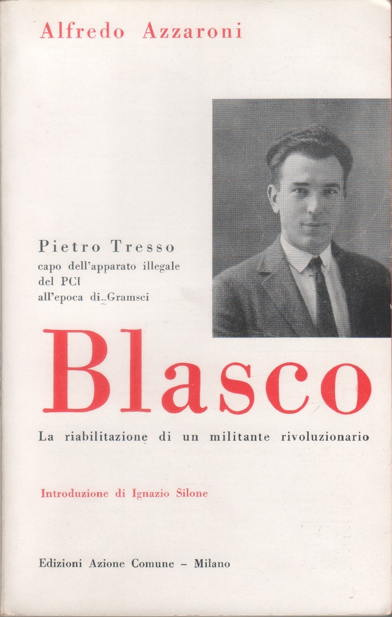 Blasco. La riabilitazione di un militante rivoluzionario - Alfredo Azzaroni