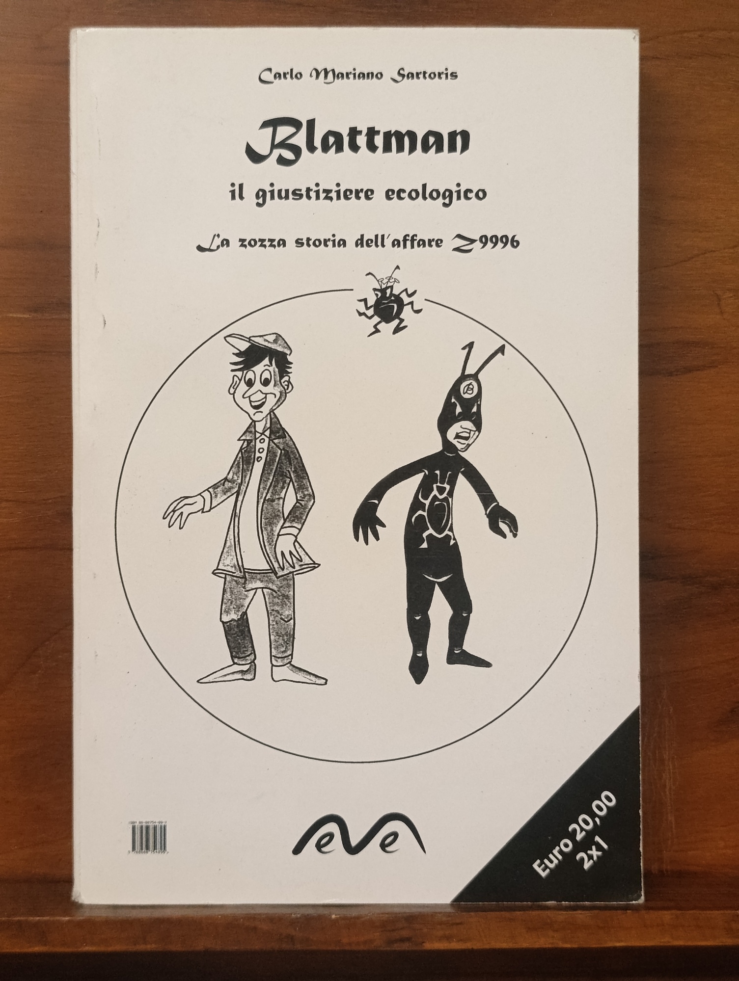 Blattman : il giustiziere ecologico : la rozza storia dell'affare …