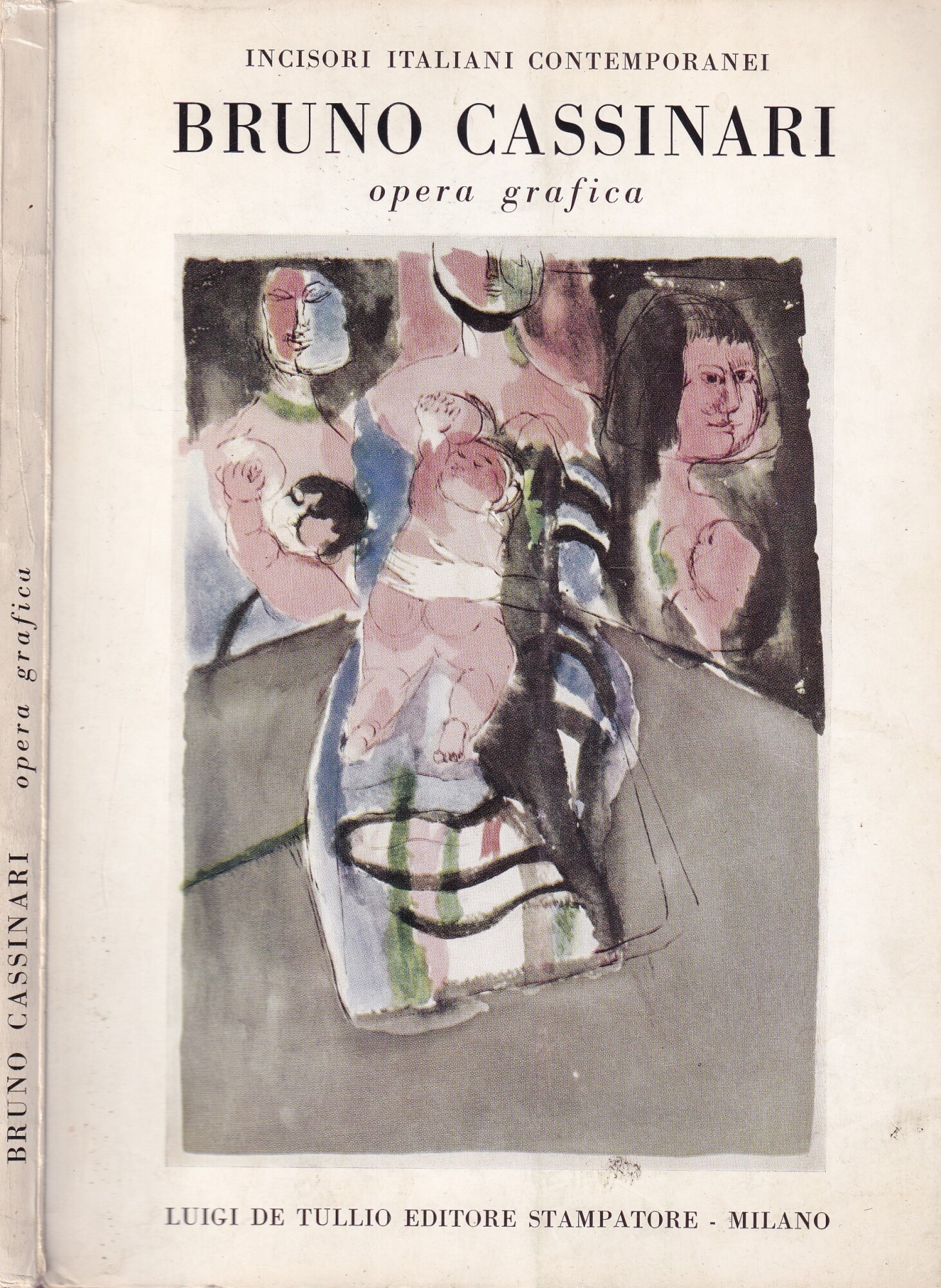 Bruno Cassinari Opera Grafica. Incisori Italiani Contemporanei