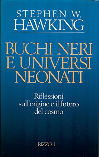 Buchi neri e universi neonati - Stephen Hawking