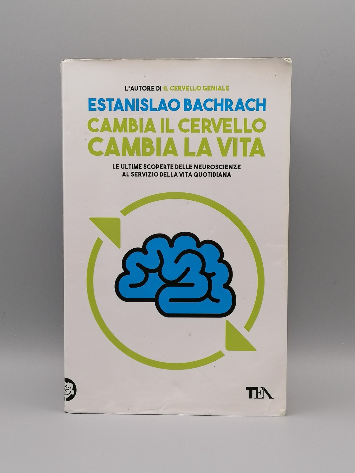 Cambia il Cervello Cambia La Vita Libro Bachrach Neuroscienze Tea …