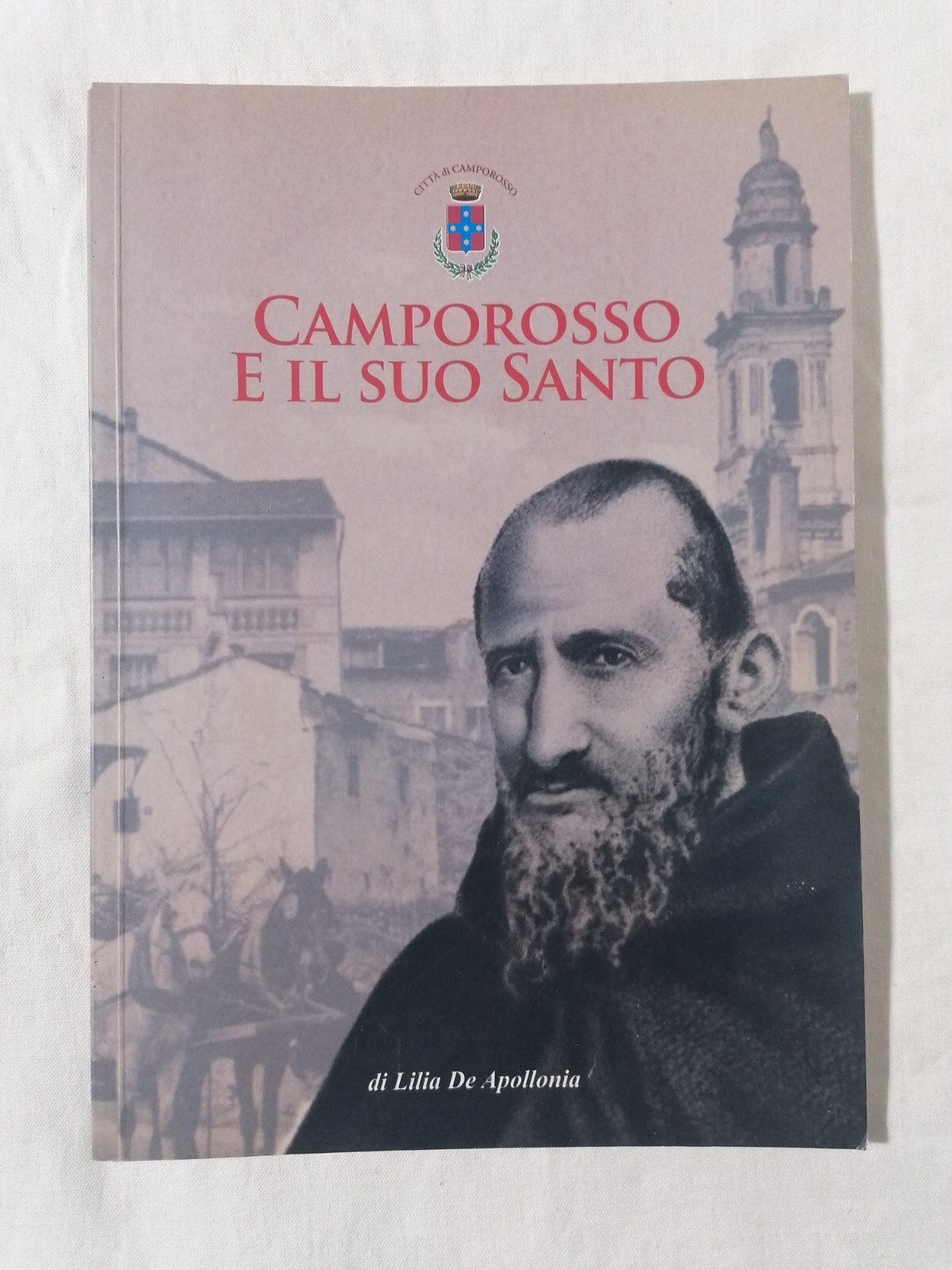 Camporosso e il suo Santo - Lilia De Apollonia Libro …