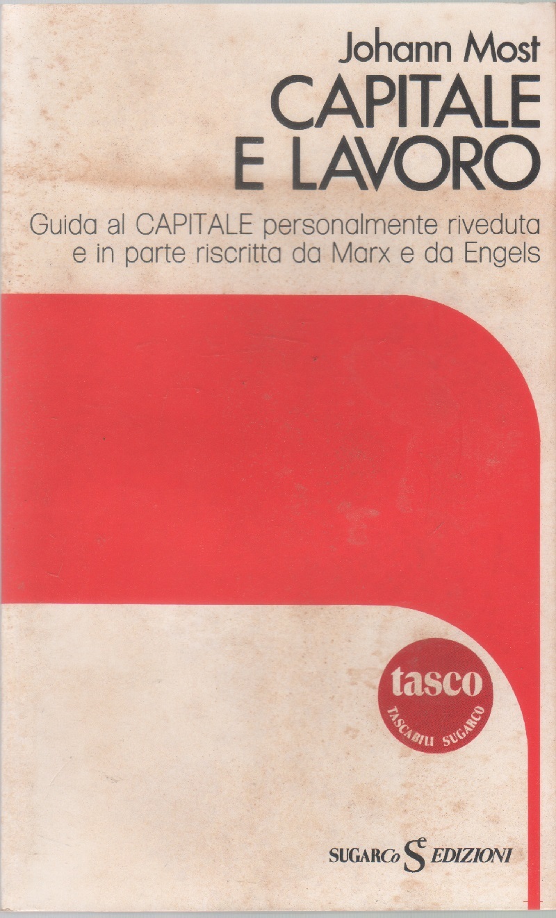 Capitale e lavoro - Johann Most
