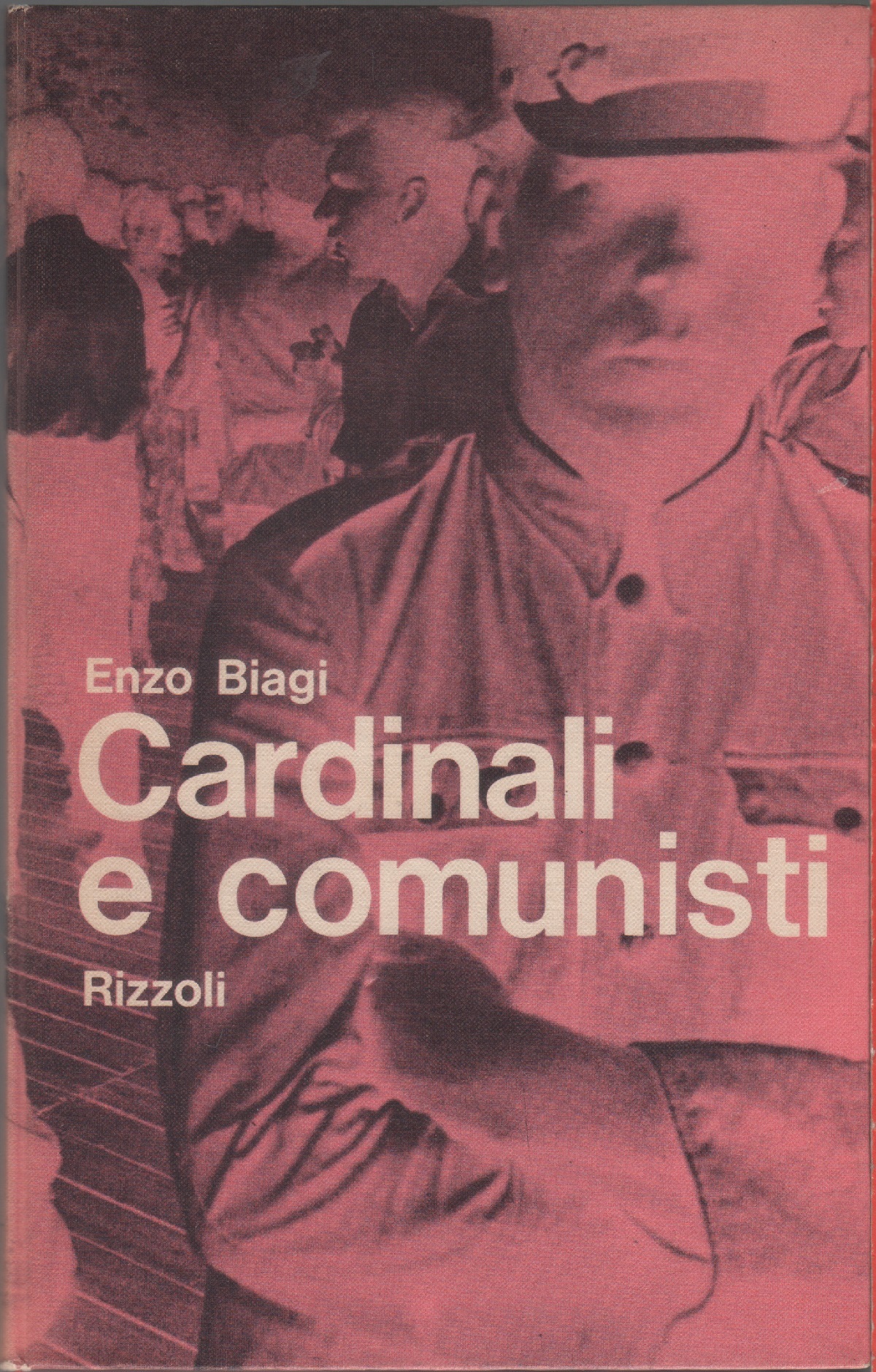 Cardinali e comunisti - Enzo Biagi