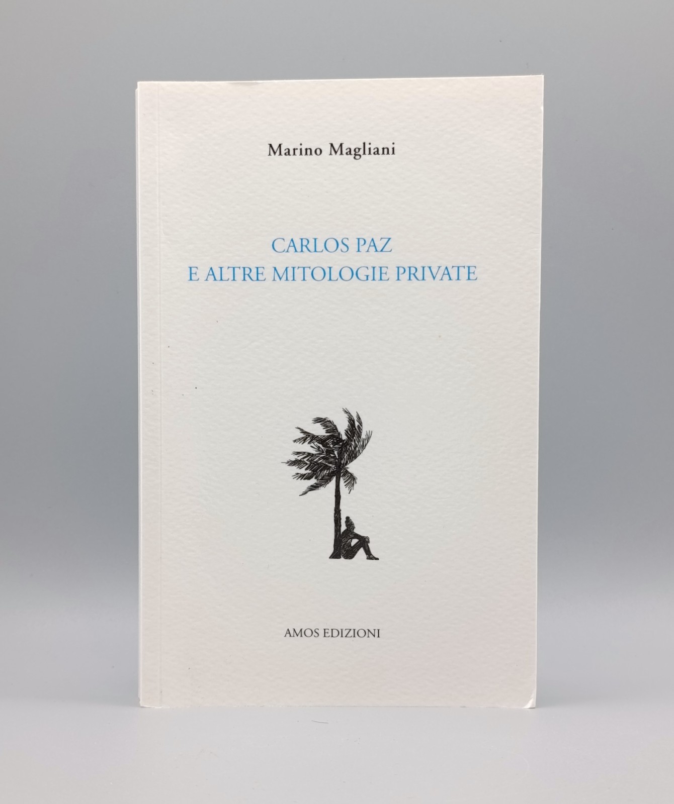 Carlos Paz e altre mitologie private