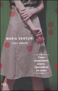 Caro amore - Maria Venturi