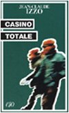 Casino totale - Jean-Claude Izzo