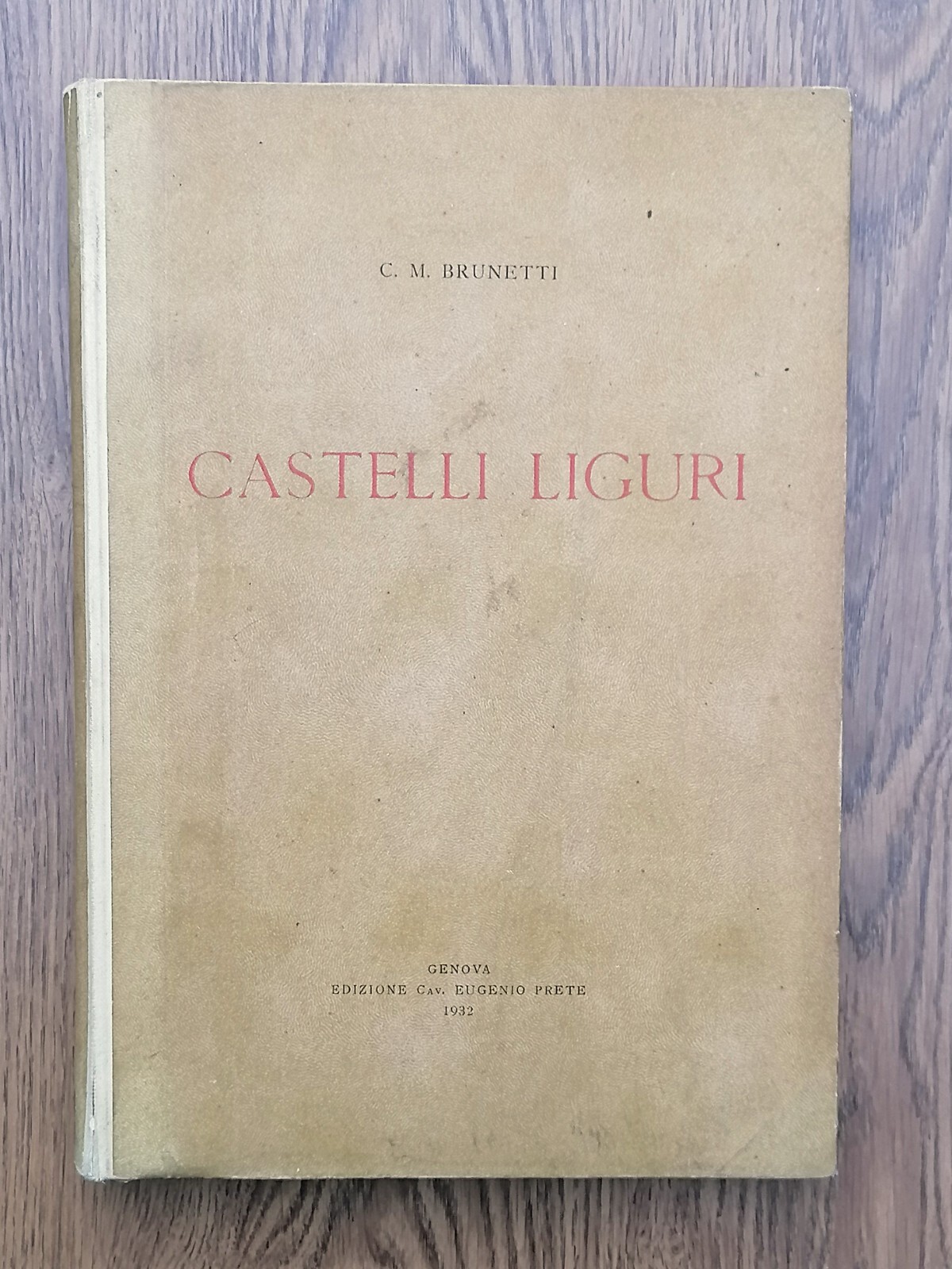 Castelli Liguri Libro Brunetti Genova 1932 Autografato Storia Castelli Liguria