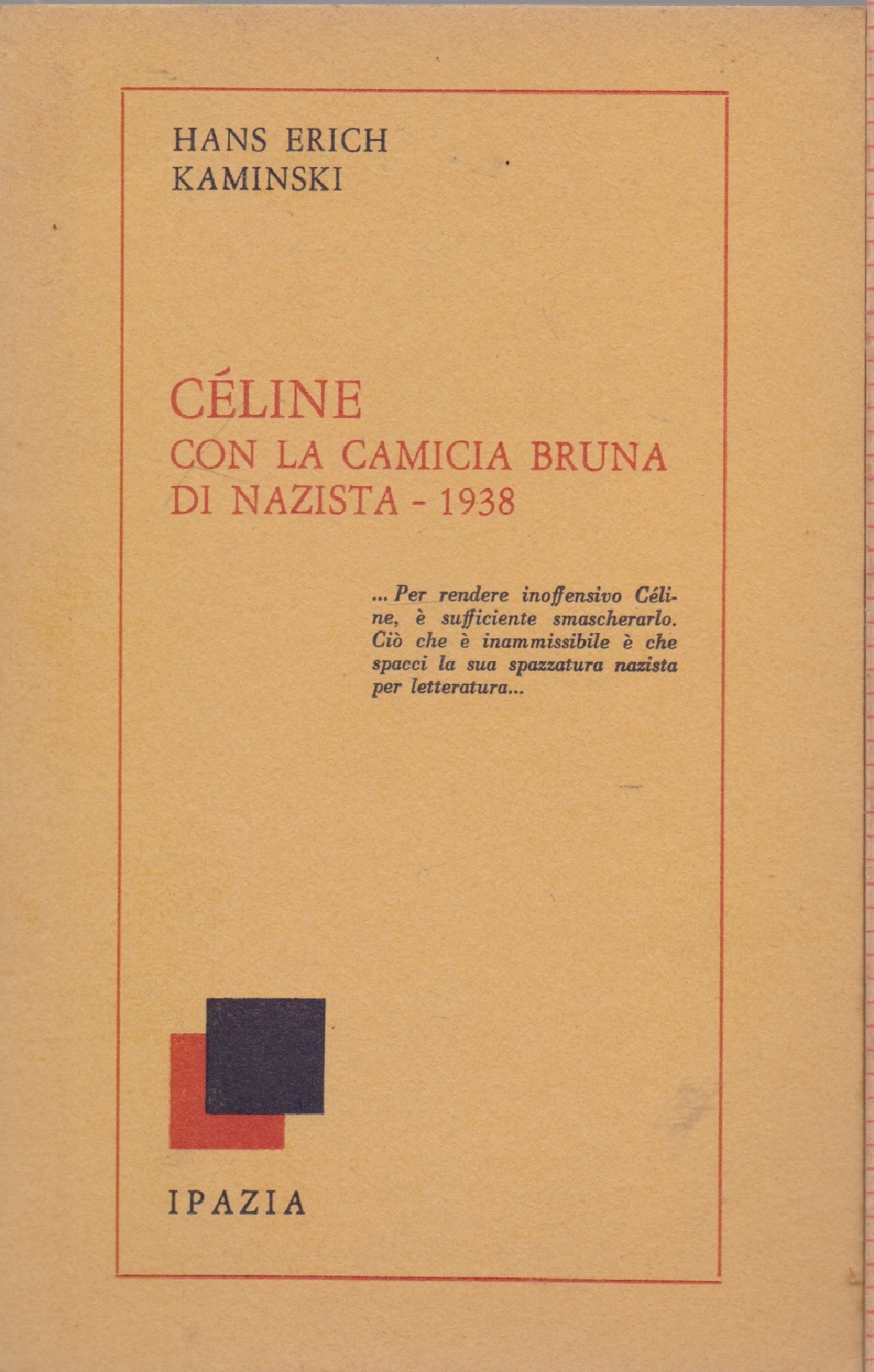 Cèline con la camicia bruna di nazista - 1938 - …