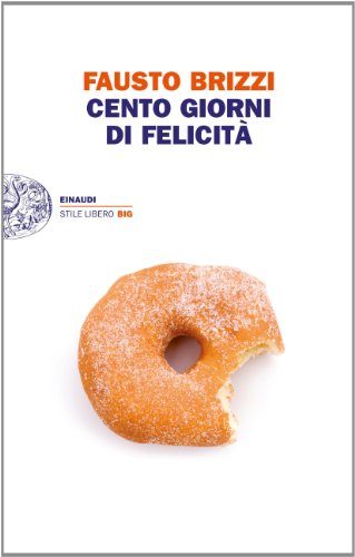Cento giorni di felicità - Fausto Brizzi